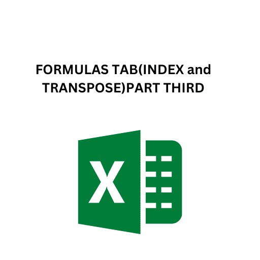 24.FORMULAS TAB(INDEX and TRANSPOSE)PART THIRD